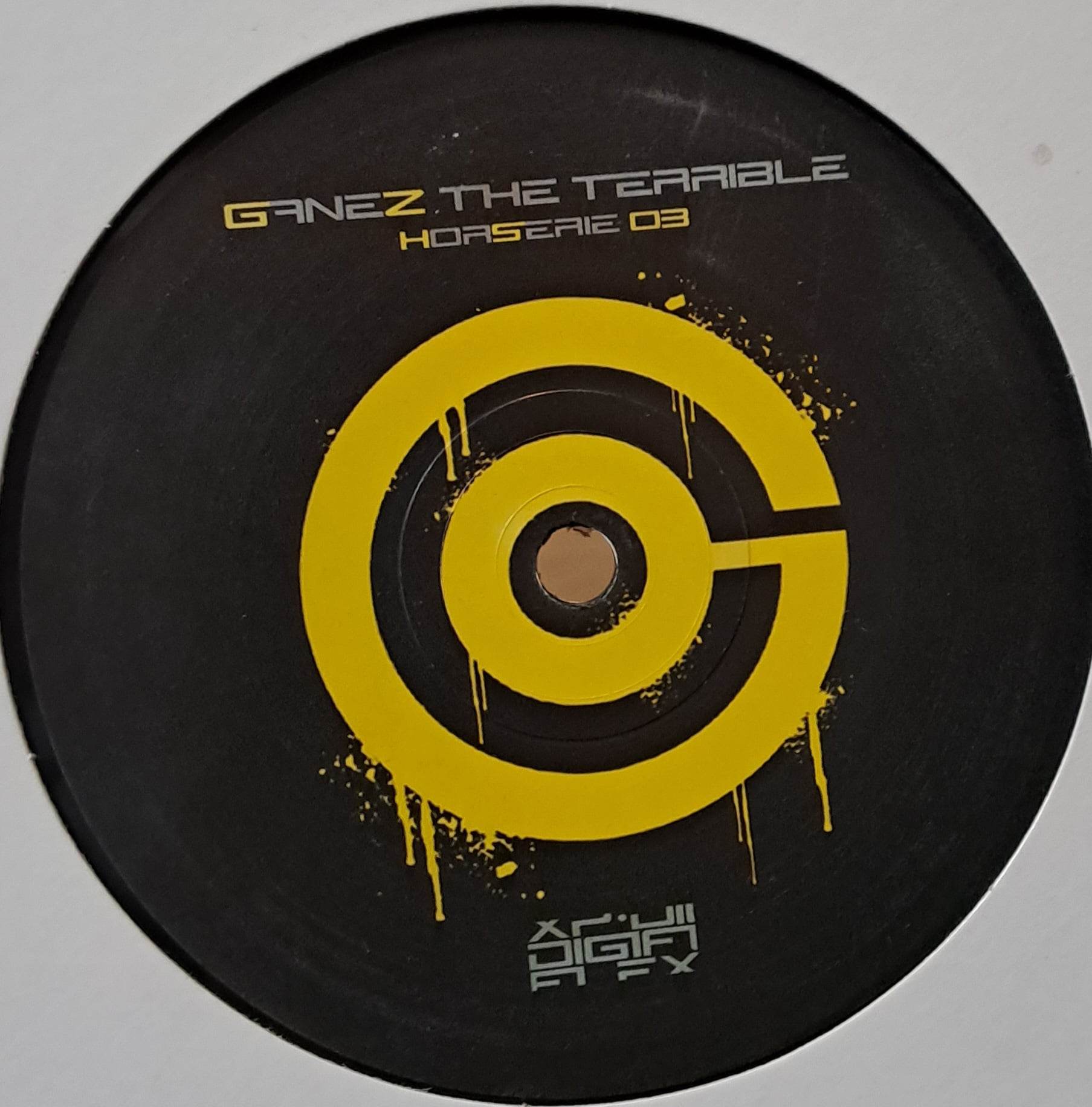 Ganez The Terrible Horserie 003 - vinyle hard techno